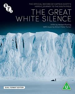 The Great White Silence - A Harrowing Tale of Antarctic Exploration and Unwavering Courage!