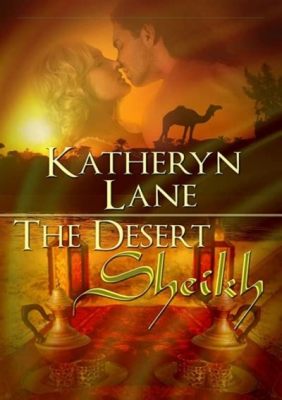  The Sheik! Forbidden Romance and Desert Adventures