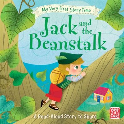  Jack and the Beanstalk: A Tale of Giant Beans, Magical Harps, and Heroic Chickens