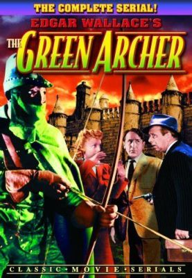  The Green Archer -  The Intriguing Tale of Justice, Identity and Forbidden Love!